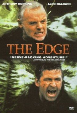 The Edge, a popular movie about men stranded in Alaska after a plane crash, starring Anthony Hopkins and Alec Baldwin.